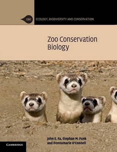 Zoo Conservation Biology (Ecology, Biodiversity and Conservation)