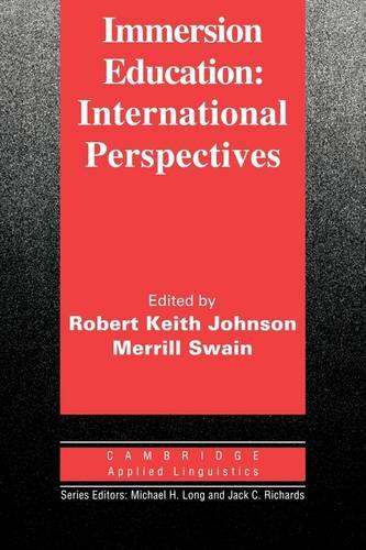 Immersion Education: International Perspectives (Cambridge Applied Linguistics)