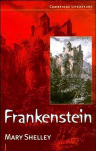 Frankenstein: The Modern Prometheus (Cambridge Literature)
