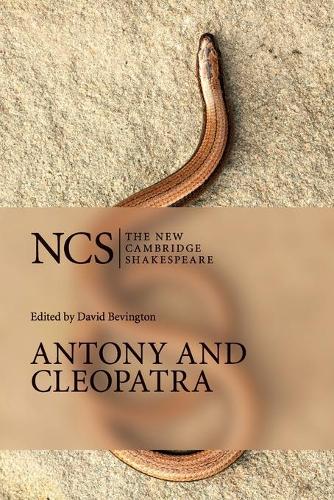 Antony and Cleopatra (The New Cambridge Shakespeare)