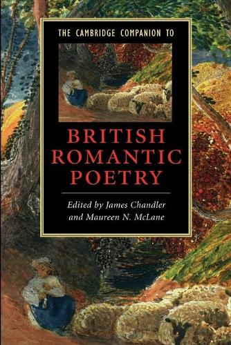 The Cambridge Companion to British Romantic Poetry (Cambridge Companions to Literature)