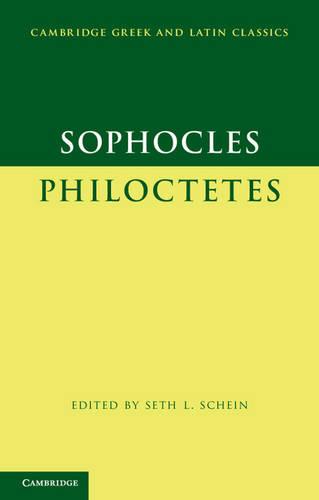 Sophocles: Philoctetes (Cambridge Greek and Latin Classics)