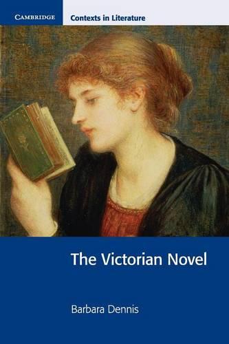 The Victorian Novel (Cambridge Contexts in Literature)