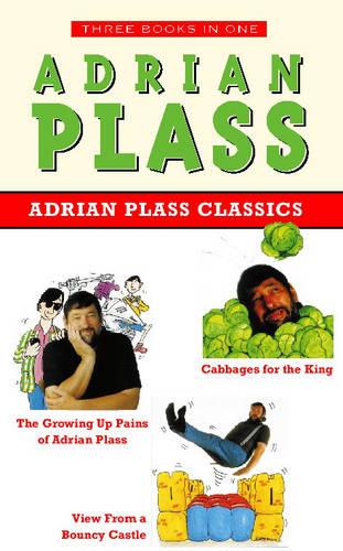 Adrian Plass Classics: "Growing Up Pains of Adrian Plass", "Cabbages for the King", "View from a Bouncy Castle"