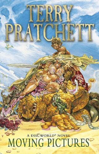 Moving Pictures: (Discworld Novel 10) (Discworld Novels)