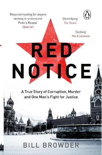 Red Notice: How I Became Putin's No. 1 Enemy