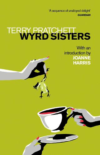 Wyrd Sisters: Introduction by Joanne Harris (Discworld Novels)