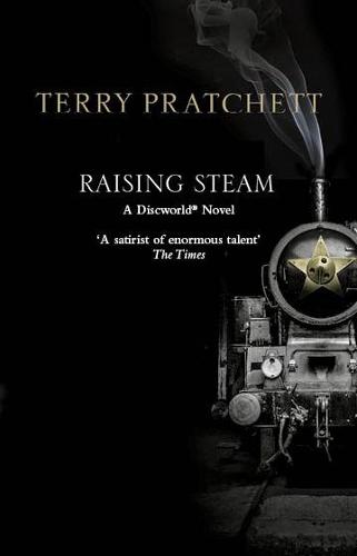 Raising Steam: (Discworld novel 40) (Discworld Novels)