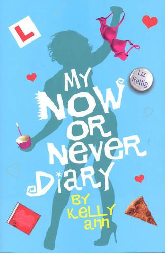 My Now or Never Diary (Kelly Ann's Diary)