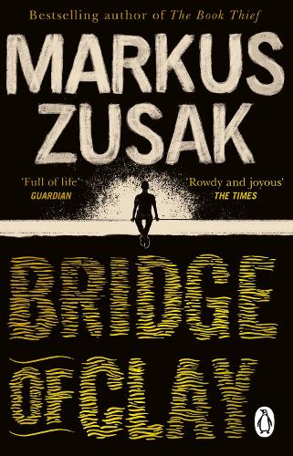 Bridge of Clay: From bestselling author of The Book Thief