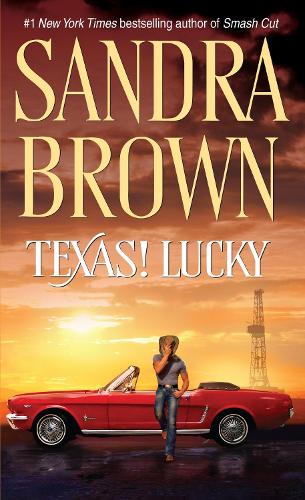 Texas! Lucky: A Novel: 1 (Texas! Tyler Family Saga)