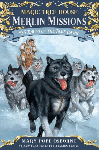 Magic Tree House #54: Balto of the Blue Dawn (Stepping Stone Book(tm)) (A Stepping Stone Book)