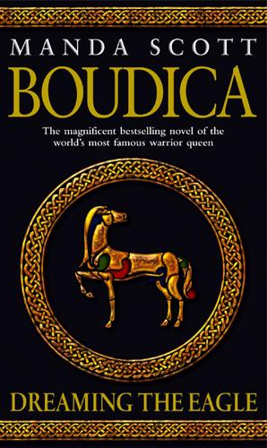 Boudica: Dreaming The Eagle (Boudica 1)