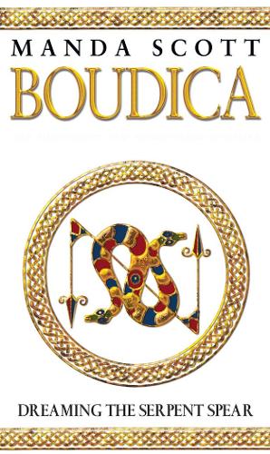 Boudica:Dreaming The Serpent Spear (Boudica 4)