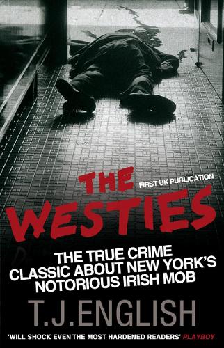 The Westies: Inside New York's Irish Mob