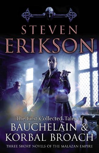 The Tales Of Bauchelain and Korbal Broach, Vol 1 (Malazan Empire)