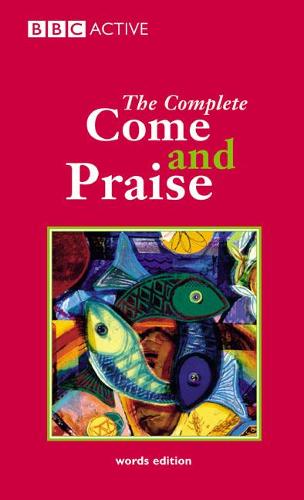 Complete "Come and Praise" (Come & Praise)