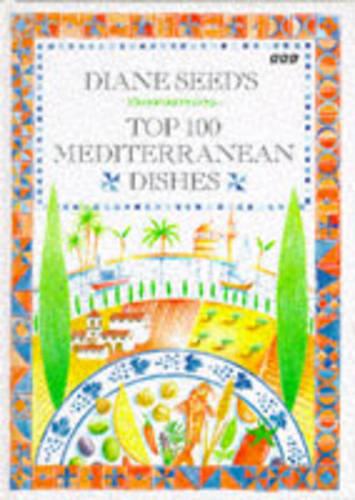 Diane Seed's Top 100 Mediterranean Dishes
