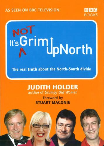 It's Not Grim Up North