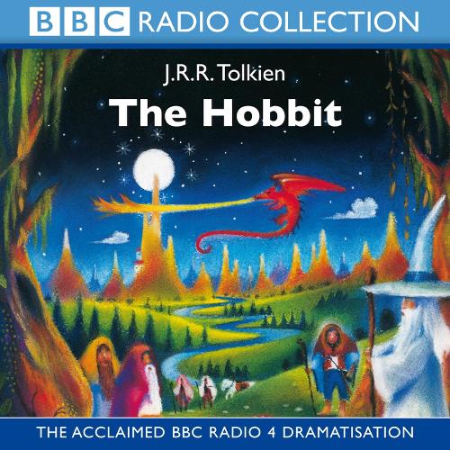 The Hobbit: BBC Radio Full-cast Dramatisation (BBC Radio Collection)
