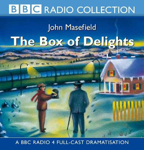 The Box of Delights: BBC Radio 4 Full-cast Dramatisation (BBC Radio Collection)