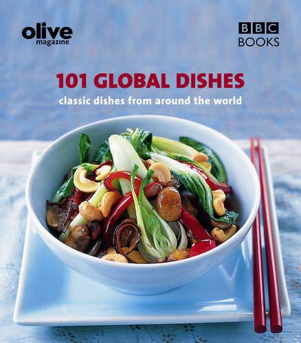 Olive: 101 Global Dishes (Olive Magazine)