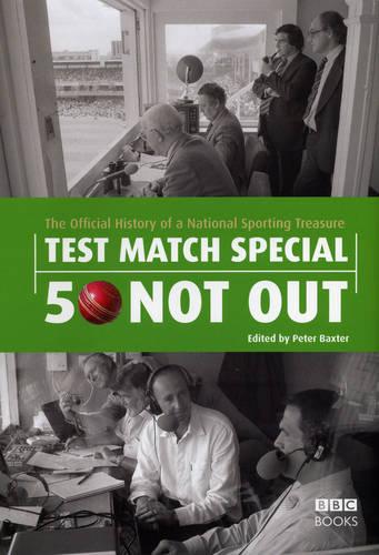Test Match Special - 50 Not Out: The Official History of a National Sporting Treasure
