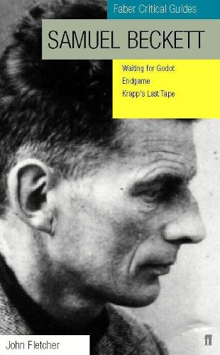 Samuel Beckett: Faber Critical Guide: "Waiting for Godot", "Krapp's Last Tape", "Endgame" (Faber Critical Guides)