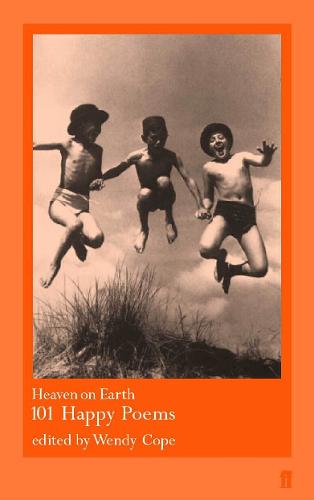 Heaven on Earth: 101 Happy Poems