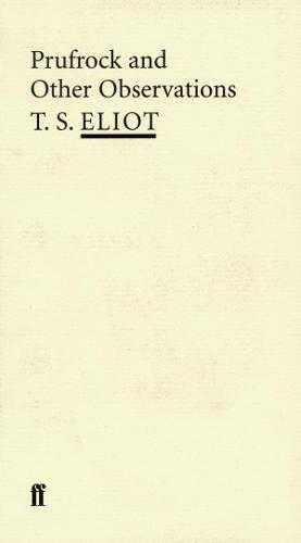 Prufrock and Other Observations (Poet to Poet: An Essential Choice of Classic Verse)