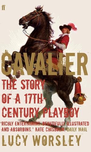 Cavalier: A Tale of Chivalry, Passion and Great Houses