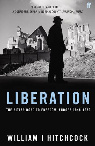 Liberation: The Bitter Road to Freedom, Europe 1944-1945: The Bitter Road to Freedom, Europe 1945-1950