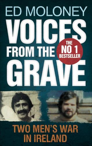 Voices from the Grave: Two Men's War in Ireland