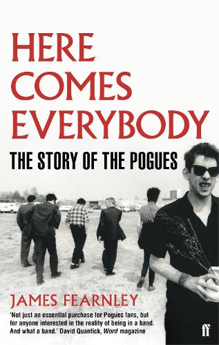 Here Comes Everybody: The Story of the Pogues