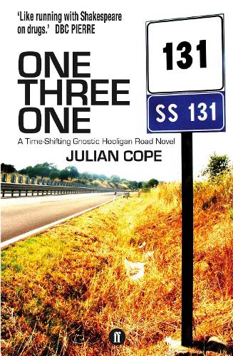 One Three One: A Time-Shifting Gnostic Hooligan Road Novel (A Gnostic Hooligan Road NovelA)