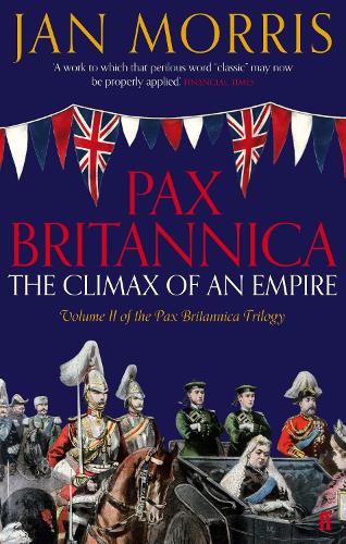 Pax Britannica: The Climax of an Empire (Pax Britannica 2)