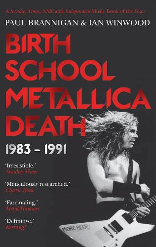 Birth School Metallica Death: 1983-1991