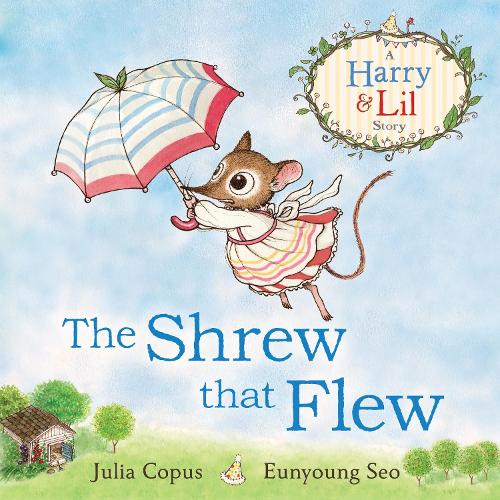 The Shrew that Flew (Harry & Lil)