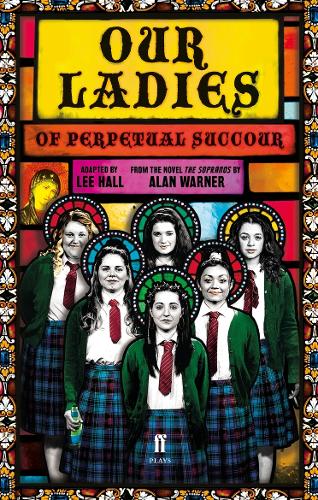 Our Ladies of Perpetual Succour (Faber Drama)