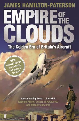 Empire of the Clouds: The Golden Era of Britain's Aircraft