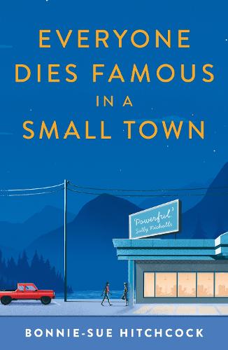 Everyone Dies Famous in a Small Town