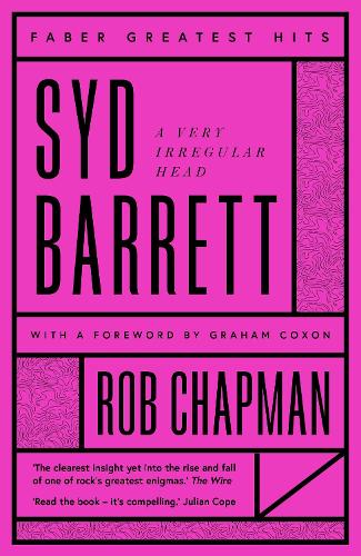 Syd Barrett: A Very Irregular Head (Faber Greatest Hits)