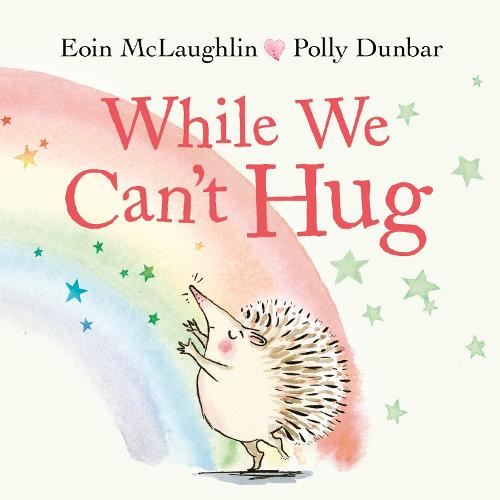 While We Can't Hug (A Hedgehog and Tortoise Story)