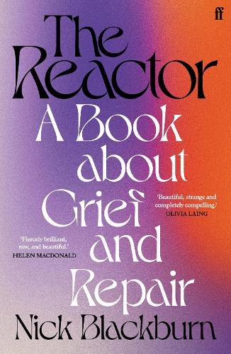 The Reactor: A Book about Grief and Repair