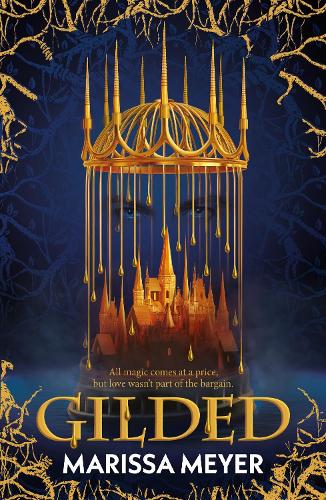 Gilded: 'The queen of fairy-tale retellings.' Booklist