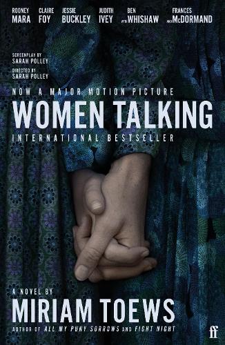 Women Talking: The Oscar nominated film starring Rooney Mara, Jessie Buckley and Claire Foy