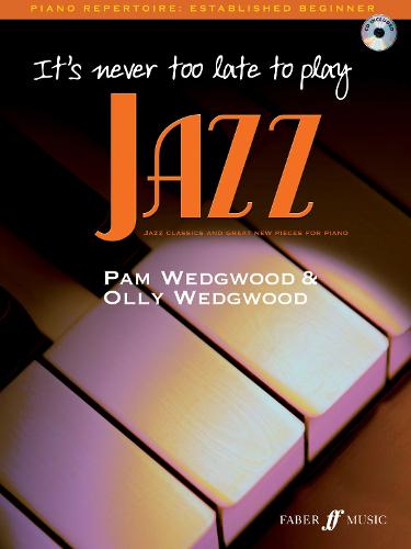 It's Never Too Late to Play Jazz: (Piano)