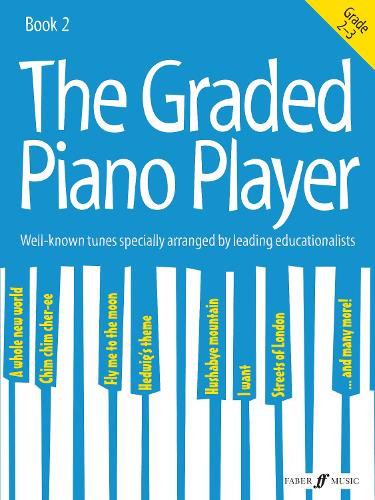 The Graded Piano Player: Grades 2-3 [The Graded Piano Player]