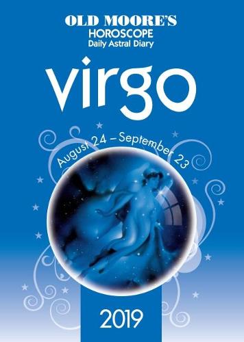 Old Moore's Horoscope 2019: Virgo (Old Moore's Horoscopes and Astral Diaries)