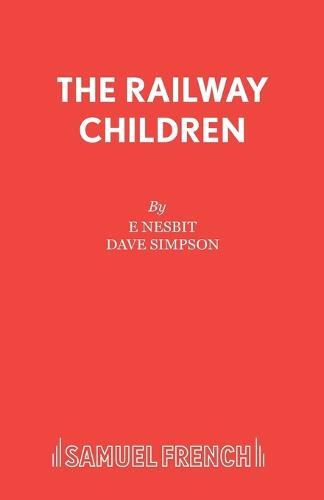 The Railway Children: Play (Acting Edition S.)